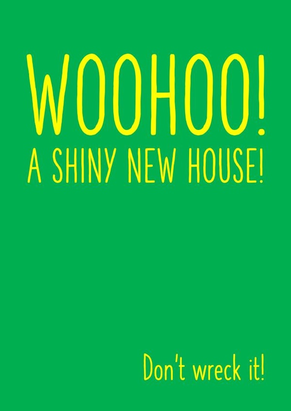 Woohoo! A shiny new house! created by Oh Jeez!