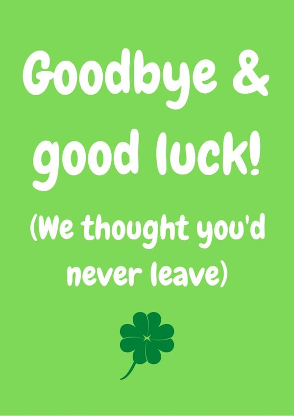Goodbye and good luck card created by J Wills