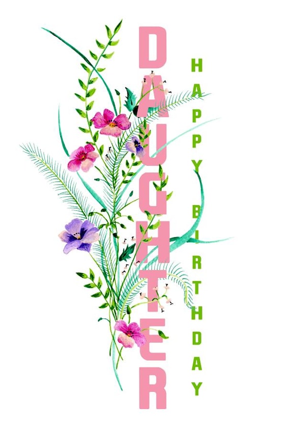 Floral Daughter birthday card 1000 created by Jasmine Violet