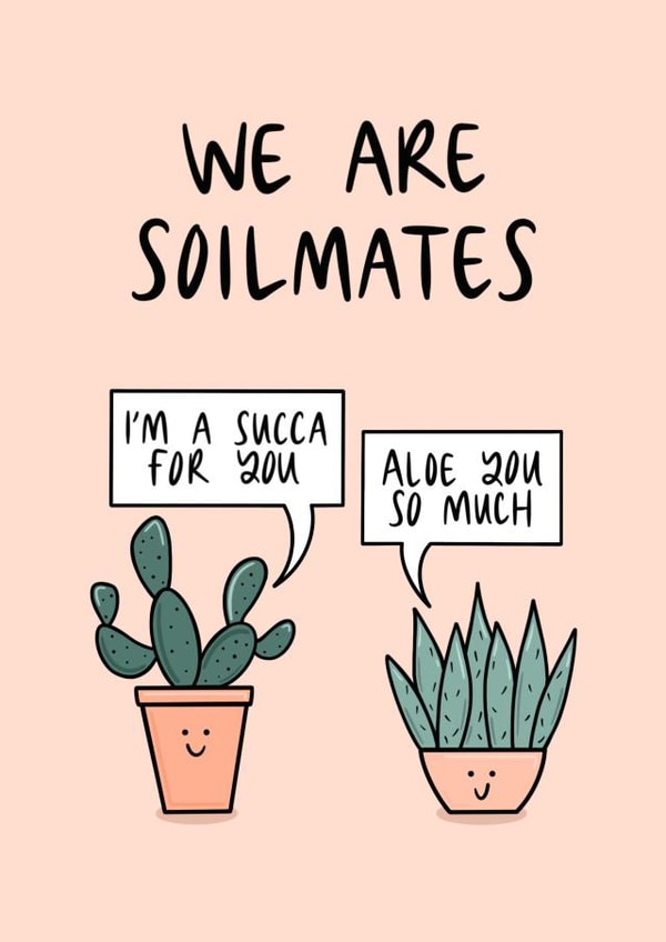Cute House Plant Pun Anniversary Card / Valentines Day Card - We Are Soilmates created by Muses & May