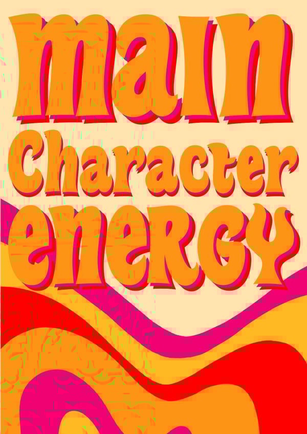 Main character energy created by All the feels