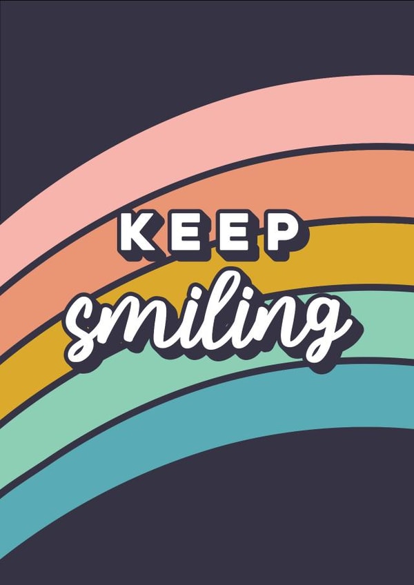 Keep Smiling, Rainbow Affirmation Card created by Curious Print Studio
