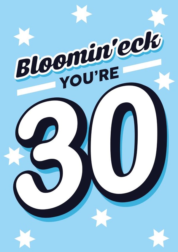Bloomin' eck you're 30, 30th birthday card created by Lindsey Sagar
