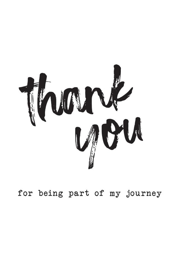 Cute Typography Thank You Card - Thank You For Being Part Of My Journey created by notafictionalmum