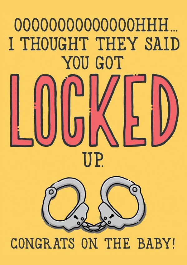 Locked Up, Not Knocked Up New Baby Card created by PaperFreckles