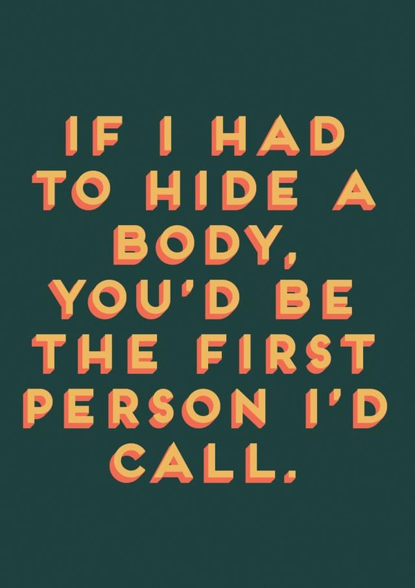 Ride or Die, Hide a Body Friendship Card created by Hole in my Pocket