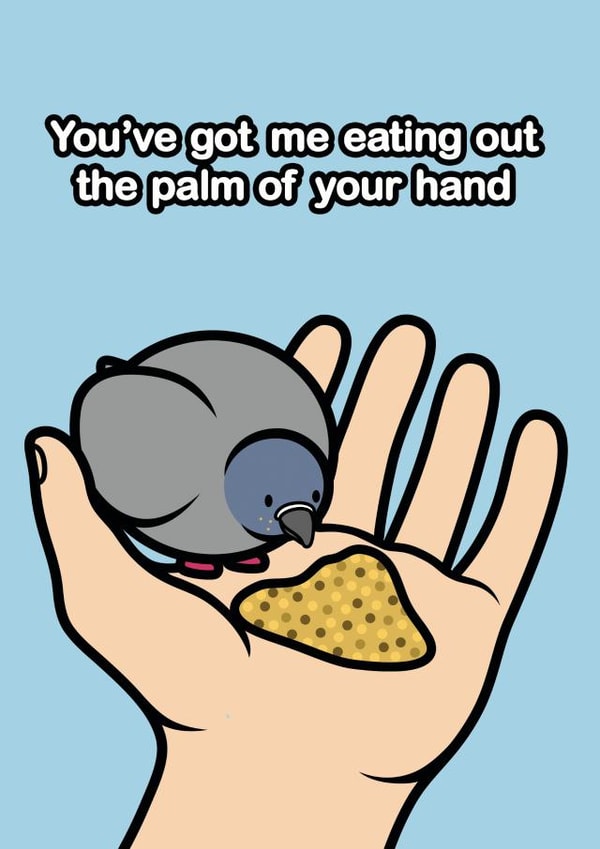 You've Got Me Eating Out The Palm Of Your Hand created by Adam Endacott