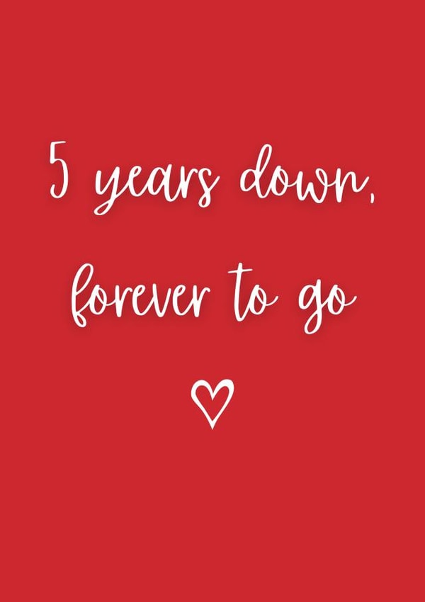 Cute Typography Anniversary Card - 5 Years - 5 Years Down Forever To Go created by A Bee's Designs