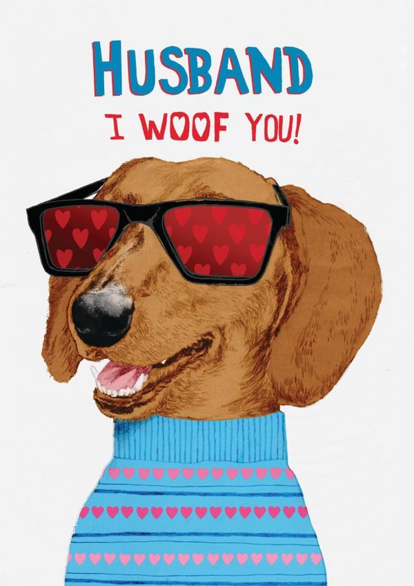 Husband - sausage dog - I woof you! created by Pencilface