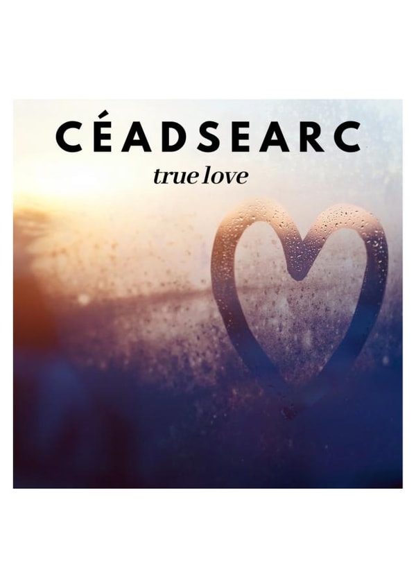 Céadsearc - true love created by Rosalynd Nic Aodh
