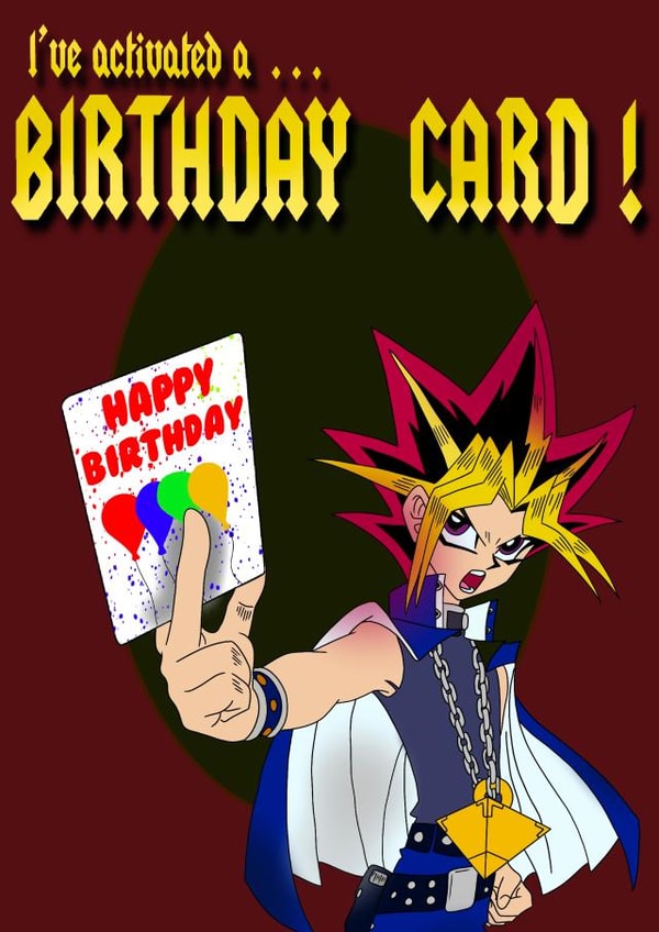 Yugioh Birthday Card created by Ben Brown