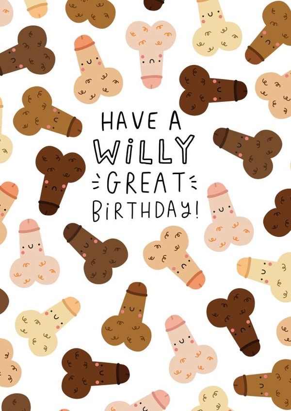 Have a WILLY Great Birthday! created by Jess Moorhouse