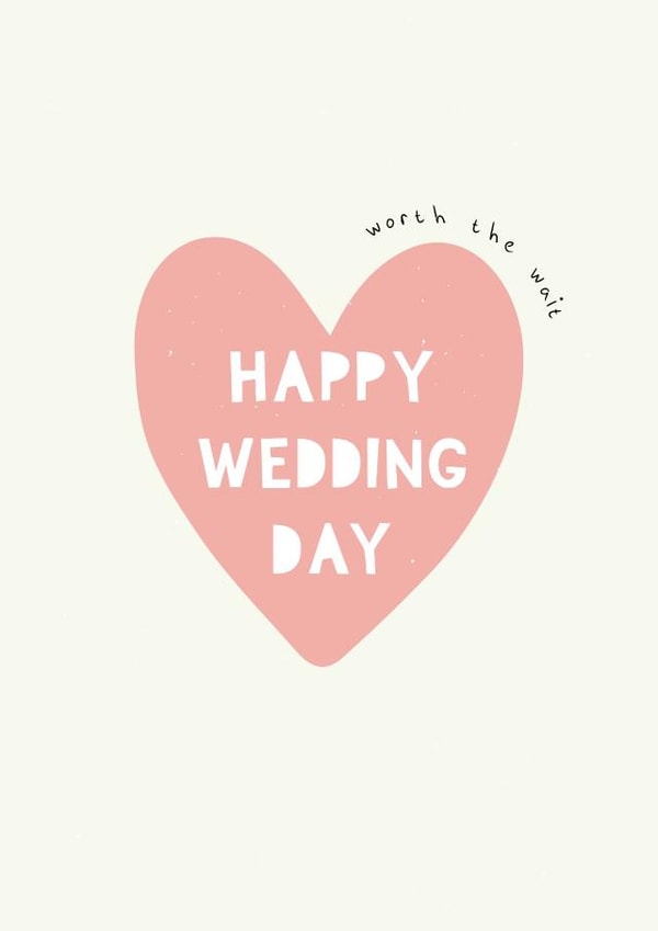 Worth the wait, wedding day card created by Jessica Eyre