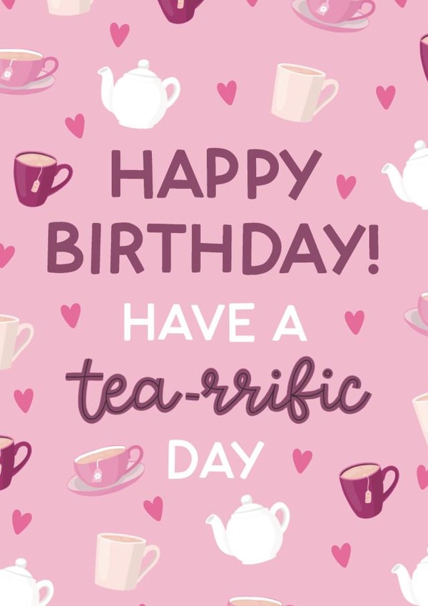 Have a Tea-rrific Birthday Card created by StudioLazy