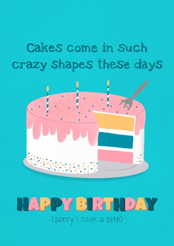Crazy shaped cake funny birthday card created by Spring of colors