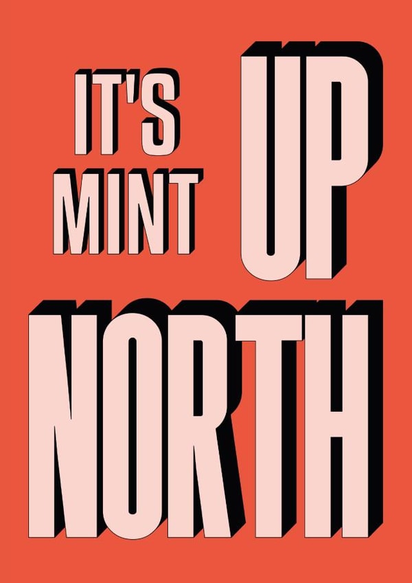 Funny Northern Typography New Home Card - North - Northerner - It's Mint Up North created by Proper Good