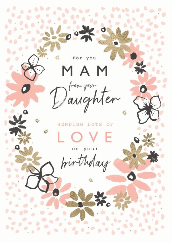 Classic Birthday Card - For Mum - From Your Daughter created by Rebecca Prinn