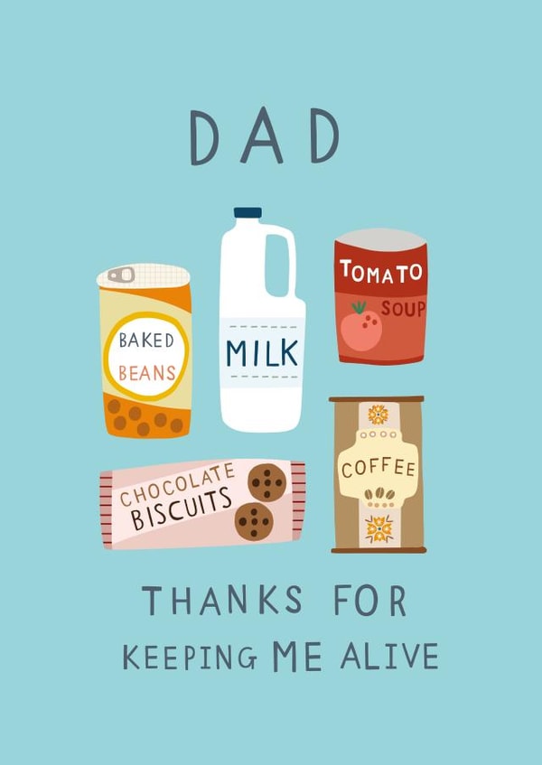 Dad thanks for keeping me alive created by Sally Payne Design