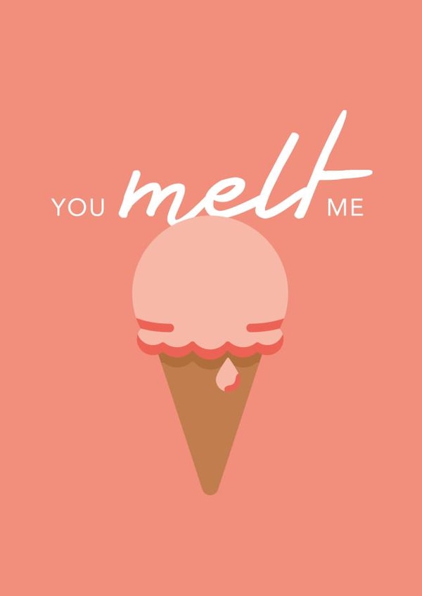 You melt me, Ice Cream Love Card created by ER
