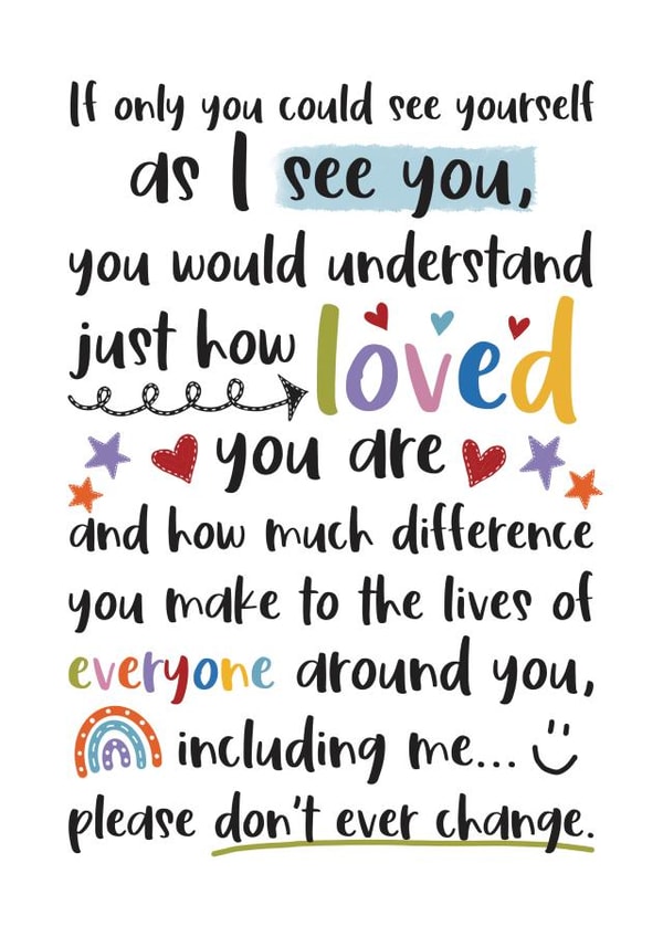 Encouragement and Self Esteem Card - Don't Ever Change created by And You Can Quote Me