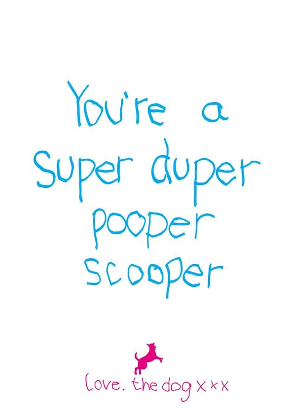 Super Duper Pooper Scooper Card From The Dog created by Rusty Pencil