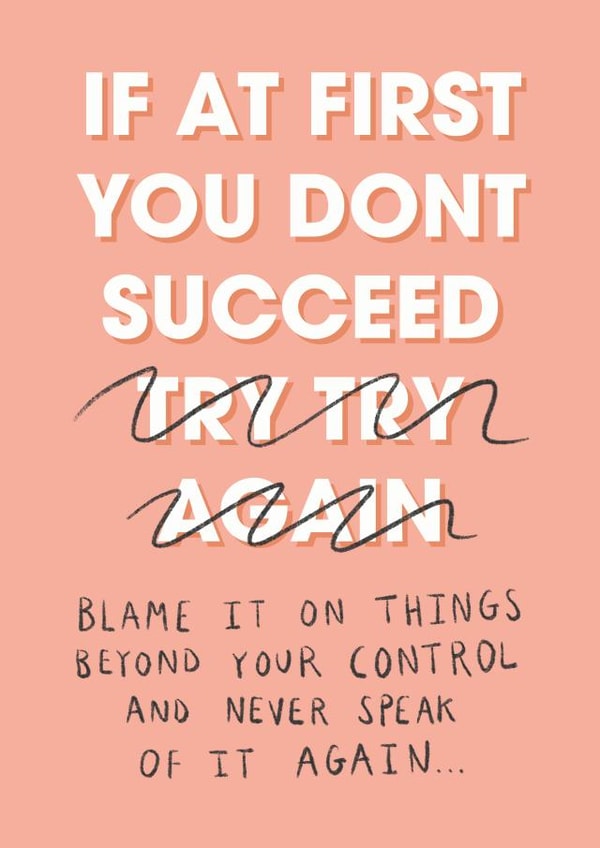 Life Advice, Don't Try Again created by Floydie