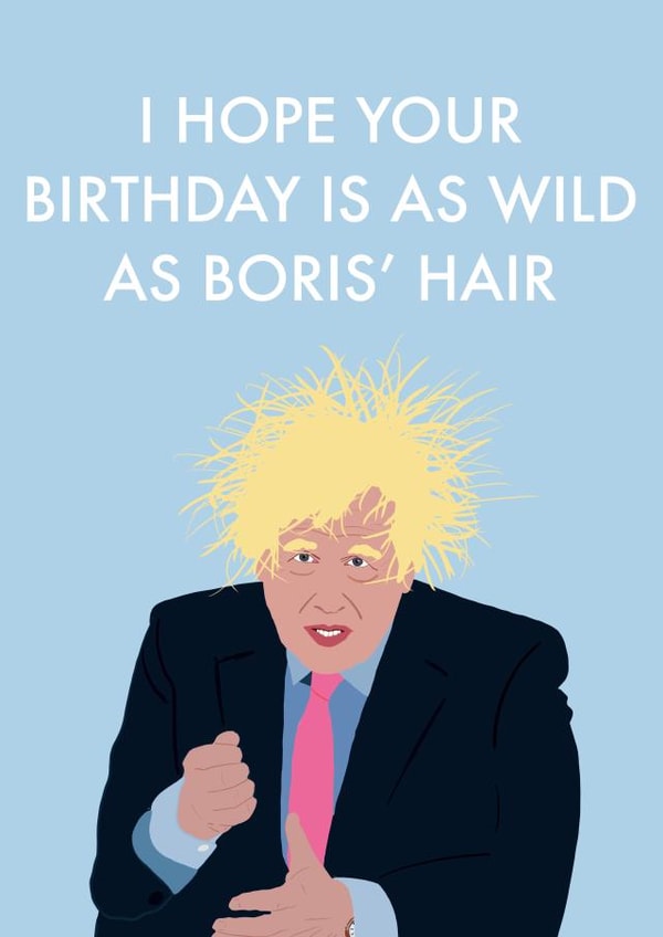 Boris Johnson’s Wild Hair Birthday card created by Nicola Jo