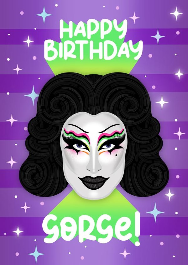 Happy Birthday Gorge! Gottmik RuPaul's Drag Race Inspired Birthday Card created by Drag Apparel