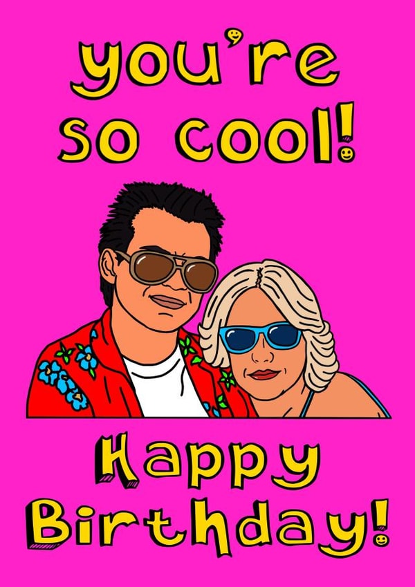 Fun Birthday Card - You’re So Cool - True Romance created by The Kitschen Disco
