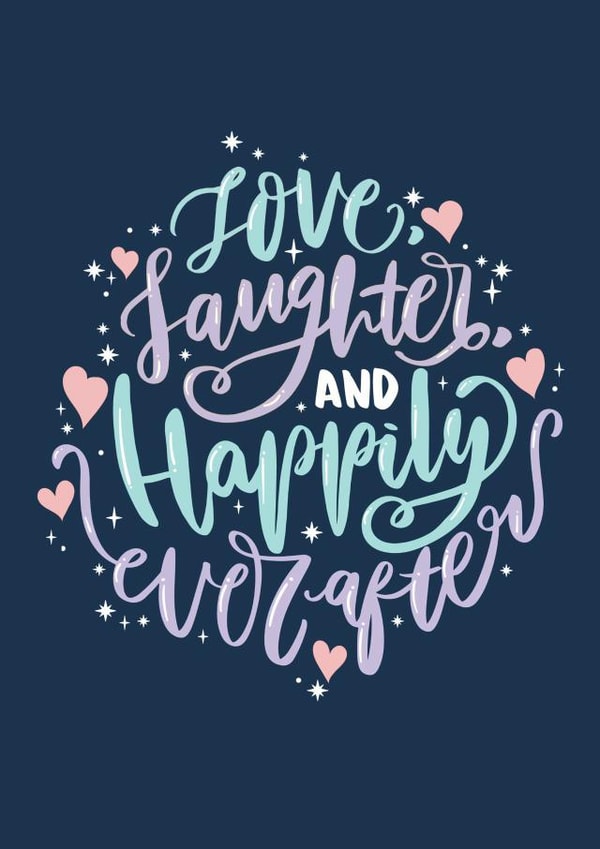 Love, Laughter and Happily Ever After! created by Creationery