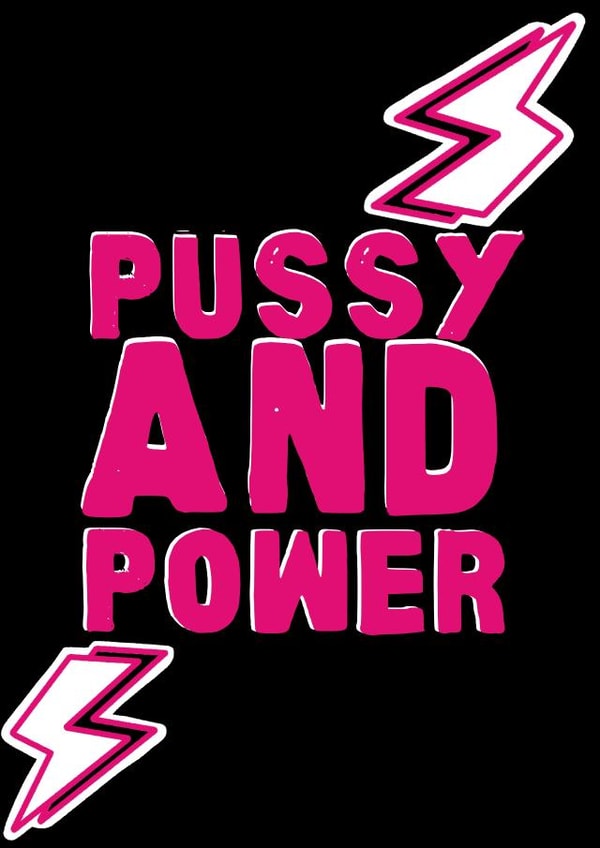 Pussy and power female empowerment card created by All the feels