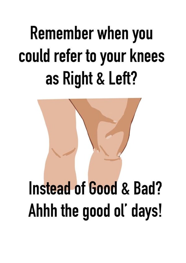 Good Knee Bad Knee, Birthday Card created by Opal Designs by Nicola
