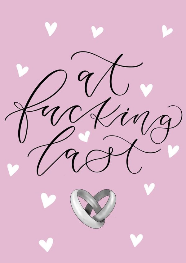At fucking last, wedding day card created by The Amyverse