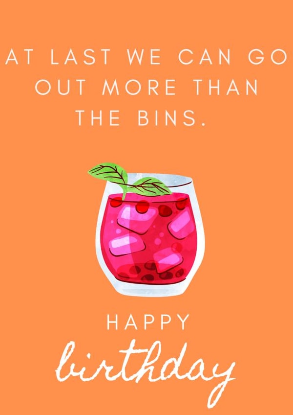 At last we can go out more than the bins, birthday card created by Lovelier