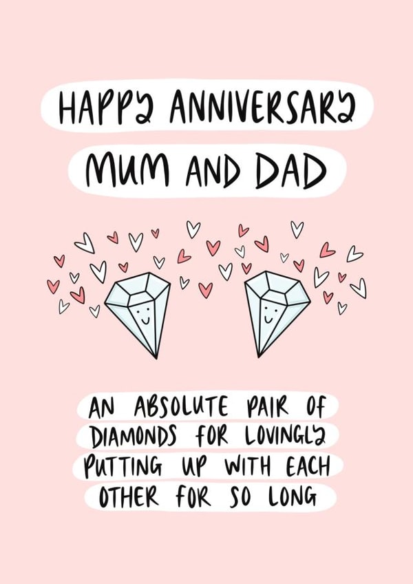 Cute Diamonds Anniversary Card - Parents - An Absolute Pair Of Diamonds For Lovingly Putting Up With Each Other For So Long created by Muses & May