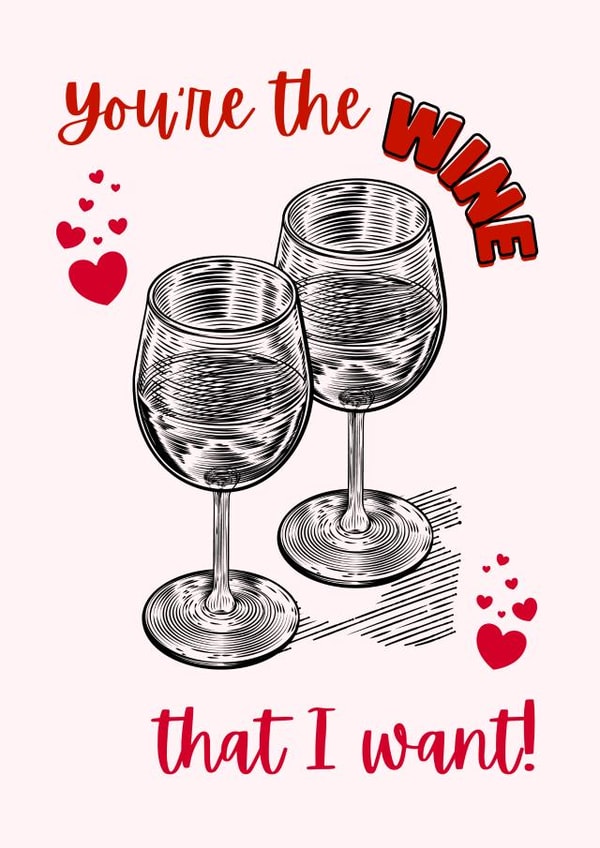 You're the wine that I want created by Custom Card Co Shop