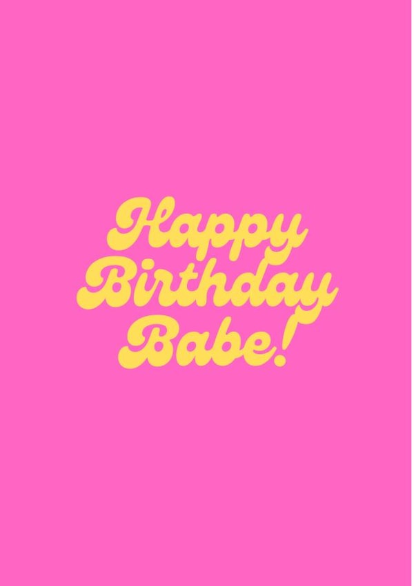 Happy birthday babe, 70s style typography created by Paper Party Cards