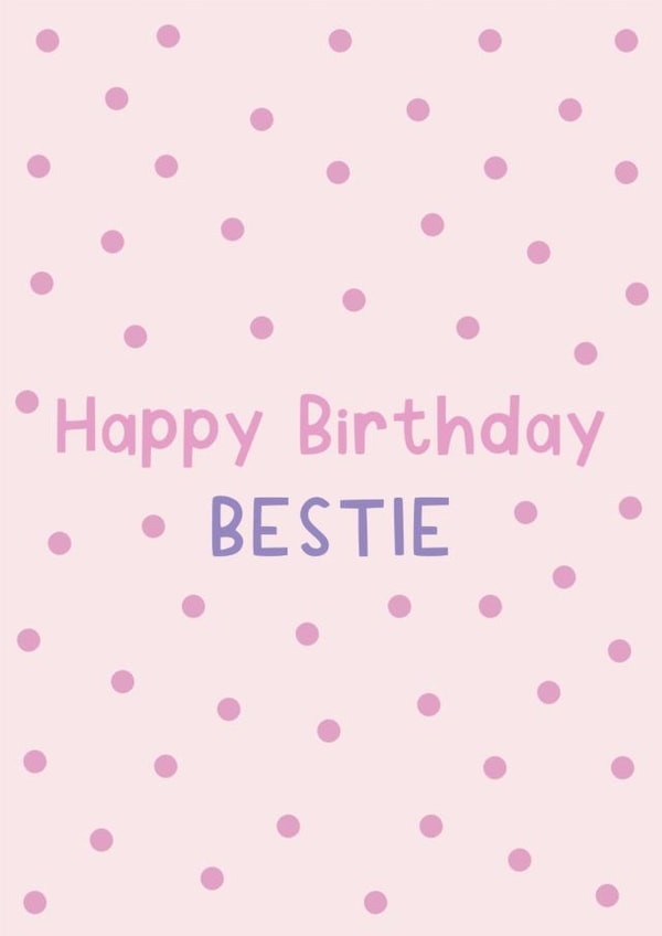Happy Birthday Bestie created by Holly Studio