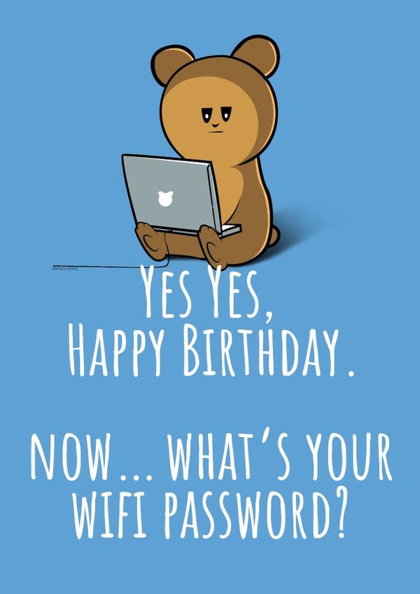 What's Your WiFi password? Teddy Bear Birthday Card created by NerdShizzle