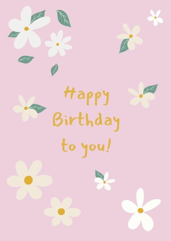 Pretty Birthday Card - Happy Birthday To You! - Daisies created by Annie Moon 