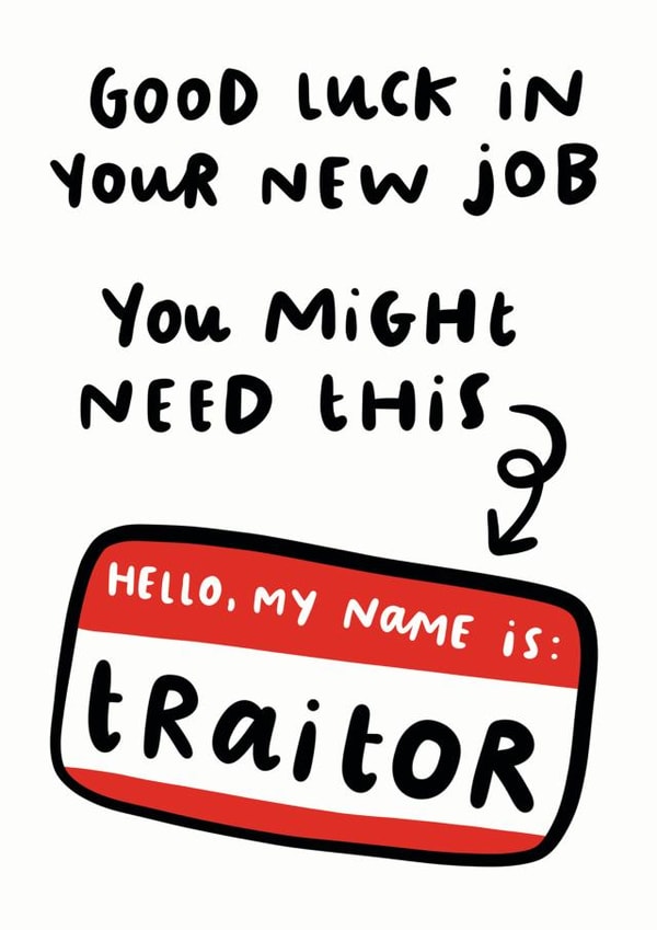 New Job Traitor Name Tag Card created by Arrow Gift Co