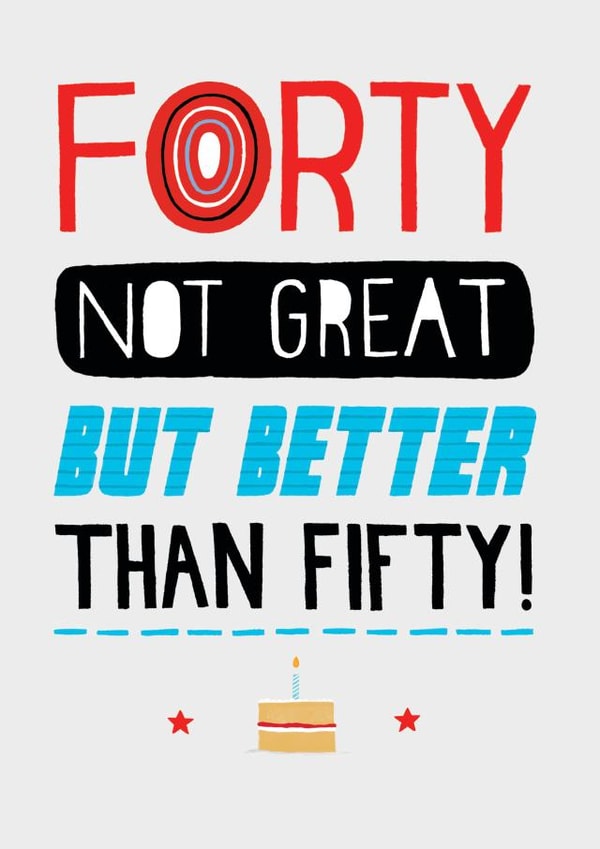 40th birthday - forty - not great created by Pencilface
