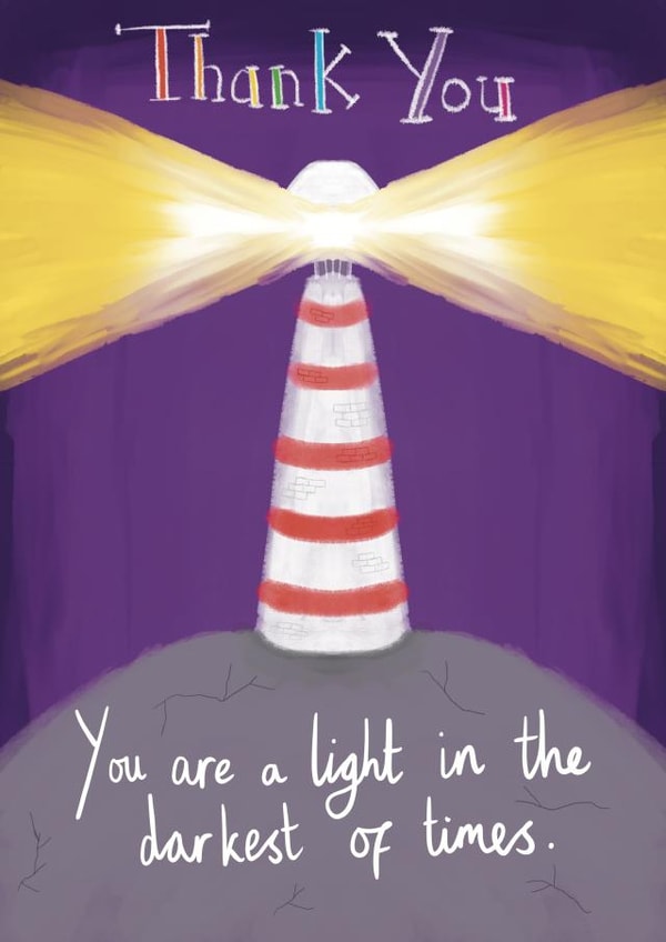 Thank you for being a light in the darkest of times. created by Doodles by Neil
