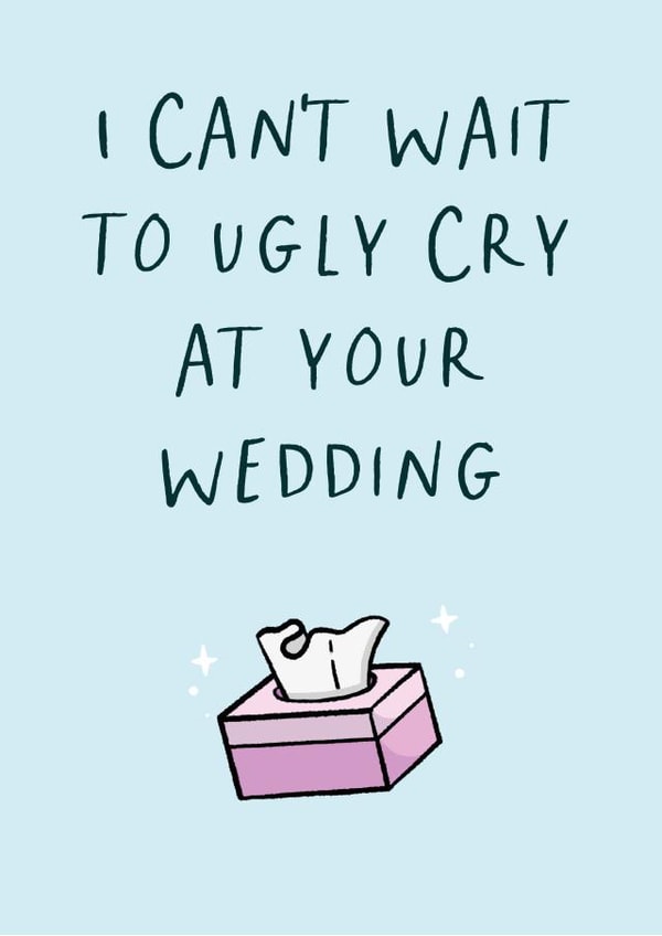 Ugly Cry Wedding Engagement Card created by Poppet and Moose