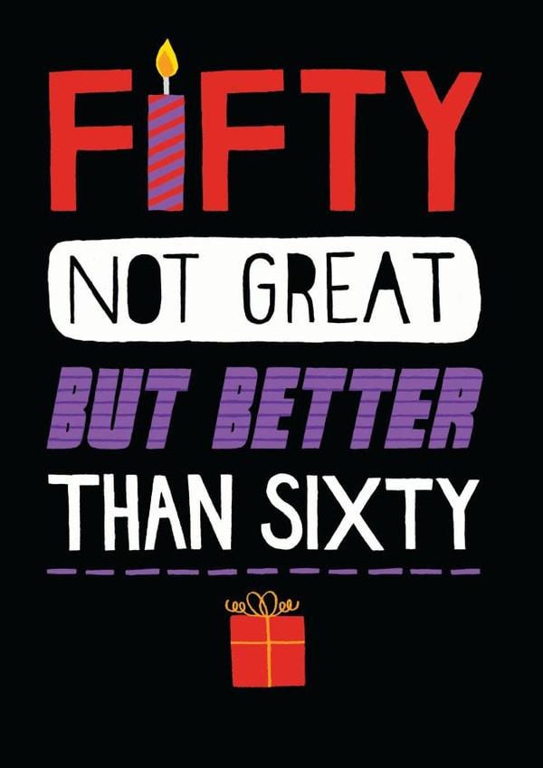 Fifty not great, 50th birthday design created by Pencilface