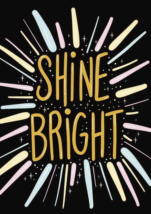 Shine bright motivational card 1001 created by Louise Quokka