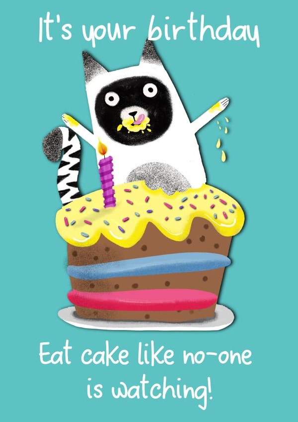 eat loads of cake it's your birthday! created by The Arty Apples Limited