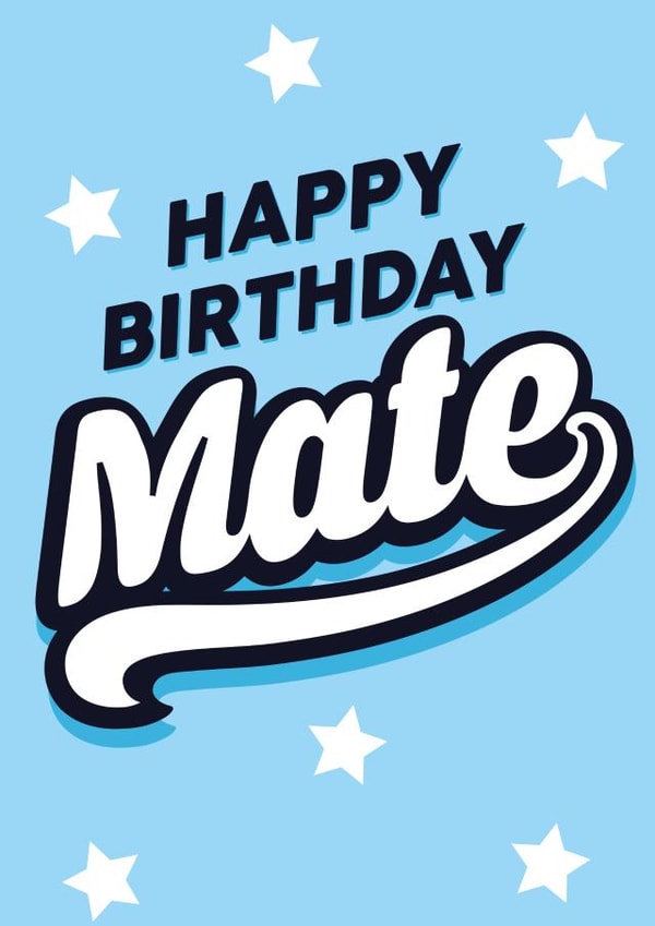 Happy birthday mate, birthday card created by Lindsey Sagar