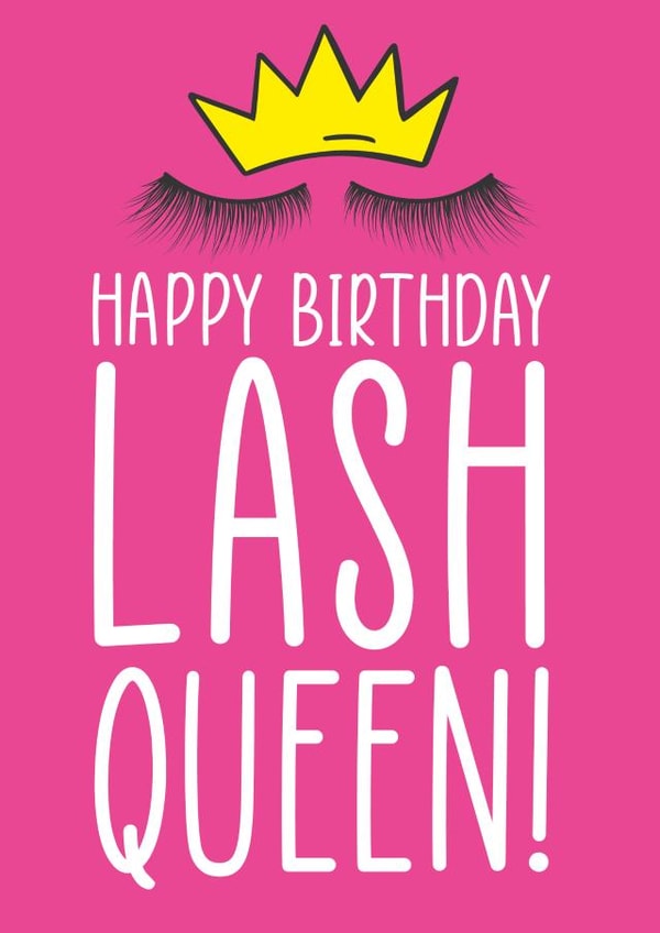 Lash Queen Birthday Card created by The Something Studio