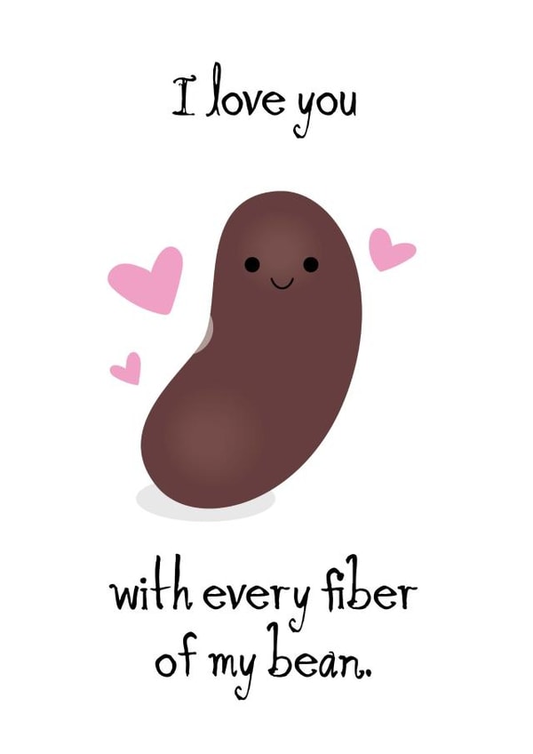 Funny Food Pun Anniversary Card / Valentines Day card - I Love You With Every Fiber Of My Bean created by Lisa Crisafi